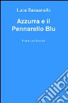 Azzurra e il pennarello blu. Tree house tales libro di Bassanello Luca