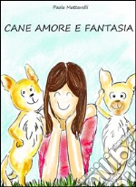 Cane amore e fantasia