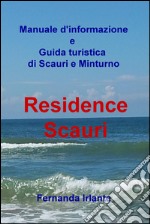 Manuale d'informazione e guida turistica di Scauri e Minturno. Residence Scauri