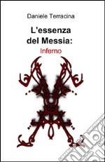 L'essenza del Messia: Inferno libro