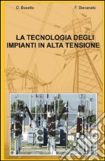 La tecnologia degli impianti in alta tensione libro