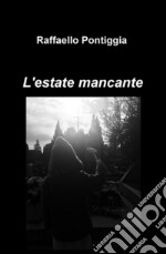 L'estate mancante libro