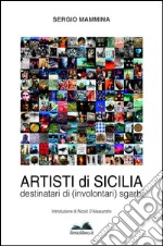 Artisti di Sicilia. Destinatari di (involontari) sgarbi