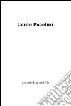 Canto Pasolini libro di Limonciello Antonio