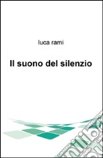 Il suono del silenzio