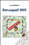 Renzopoli 2015 libro