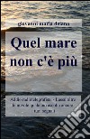 Quel mare non c'è più libro