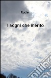 I sogni che merito libro