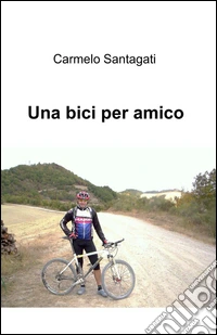 Una bici per amico libro