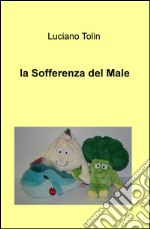 La sofferenza del male libro