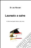 Laureato a salve. Il traffico dei diplomi nelle scuole private libro di Navoni Bruno