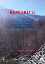 Reward II. A journey into reward system for wellness. Ediz. italiana, inglese, turca libro