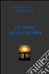 Le onde senza tempo libro