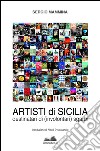 Artisti di Sicilia. Destinatari di (involontari) sgarbi libro di Mammina Sergio