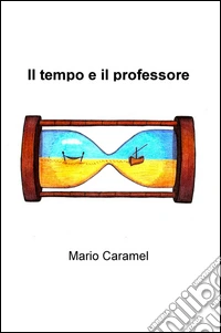 Il tempo e il professore