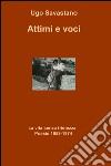 Attimi e voci. La vita senza tristezza. Poesie (1959-1974) libro