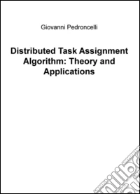 Distributed task assignment algorithm: theory and applications