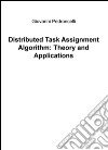 Distributed task assignment algorithm: theory and applications libro