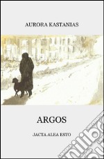 Argos. Jacta alea esto libro