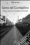 Gente del Giambellino. Storie e racconti di una periferia del mondo libro