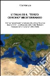 L'Italia ed il «terzo cerchio» mediterraneo. Dal «semiprotettorato» americano alla politica filo-araba degli anni 50' libro