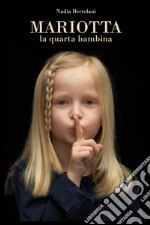 Mariotta, la quarta bambina libro