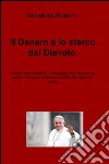 Il denaro è lo sterco del diavolo libro