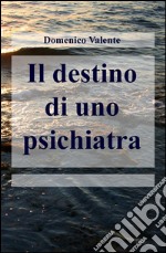 Il destino di uno psichiatra libro