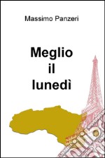 Meglio il lunedì libro