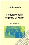 Il mistero della signora di Fano. La cerniera del tempo libro di Miranda Antonio