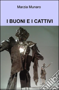 I buoni e i cattivi