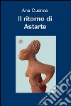 Il ritorno di Astarte libro