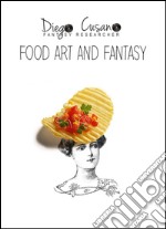 Food art and fantasy libro