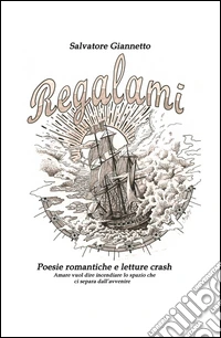 Regalami. Poesie romantiche e letture crash libro