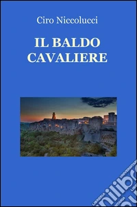 Il baldo cavaliere libro