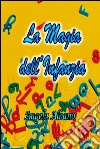 La magia dell'infanzia libro