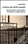 Codice dei diritti mentali. Alla scoperta dei diritti psichici fondamentali di ogni persona libro di Saita Luca