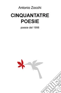 Cinquantatre poesie. Poesie del 1998 libro