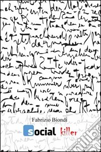Social Killer. Ediz. illustrata libro