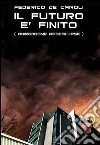 Il futuro è finito. Onirodrome Apocalypse libro