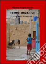 Fermo immagine. Guardare e non toccare libro