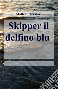 Skipper il delfino blu
