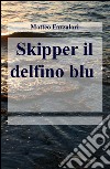 Skipper il delfino blu libro