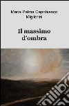 Il massimo d'ombra libro