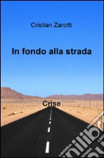 In fondo alla strada libro