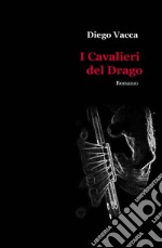 I cavalieri del drago libro