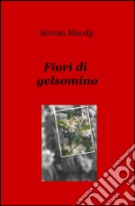 Fiori di gelsomino libro