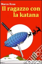 Il ragazzo con la katana libro