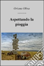 Aspettando la pioggia libro