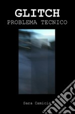 Glitch. Problema tecnico